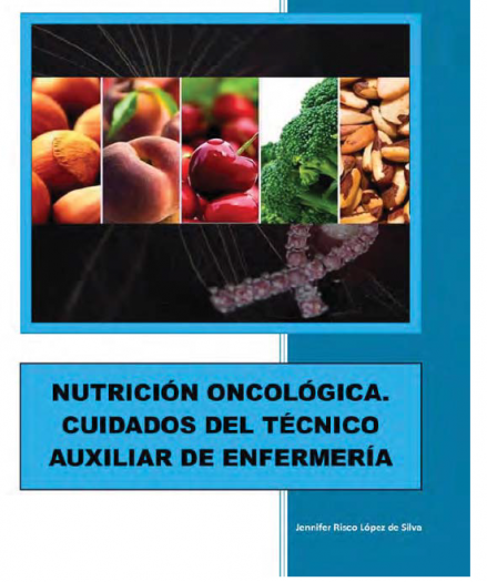 Nutrición Oncológica. Cuidados del Técnico Auxiliar de Enfermería